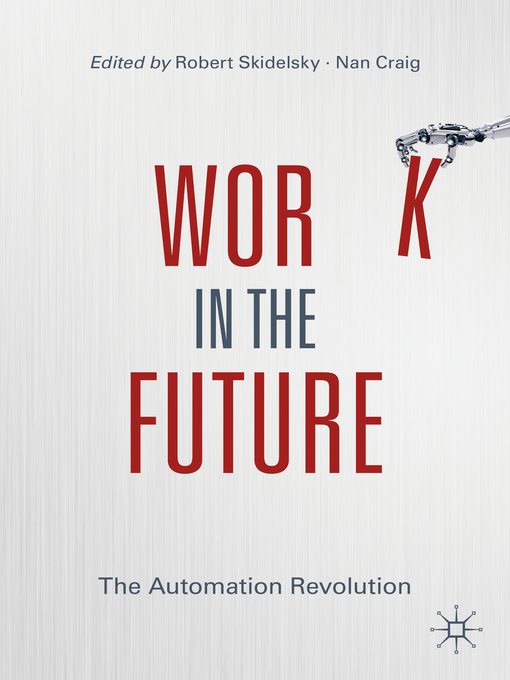 Title details for Work in the Future by Robert Skidelsky - Available